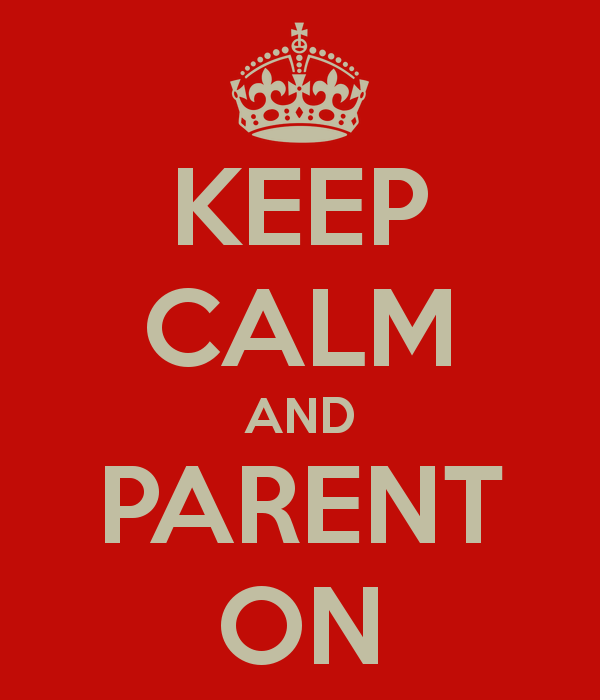 Keep Calm Parent On