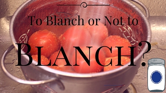 To blanch or not--Pantry Paratus
