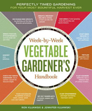 Week-By-Week Vegetable Gardener's Handbook