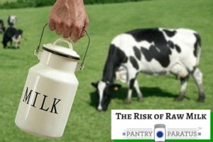 The Risk of Raw Milk