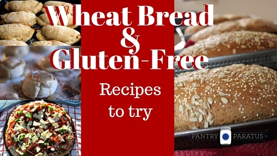 Wheat Bread & Gluten Free Recipes