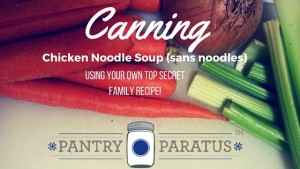 Canning Chicken Noodle Soup