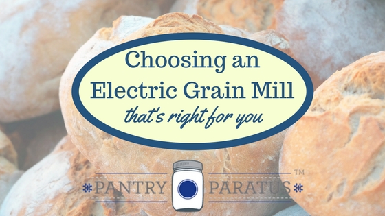 Choosing the right home flour mill for your kitchen